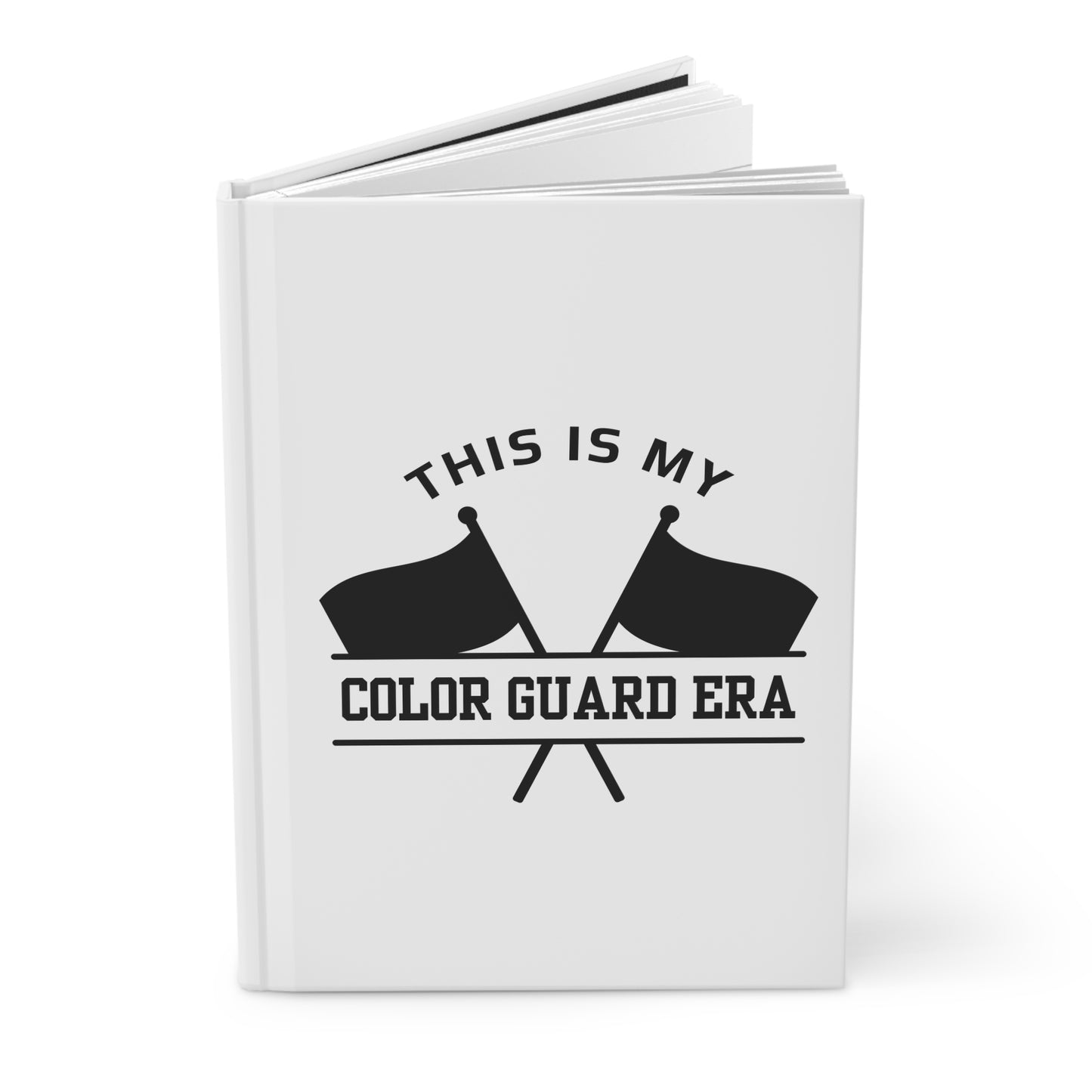 This is my Color Guard Era If Taylor was in Marching Band Hardcover Journal Matte