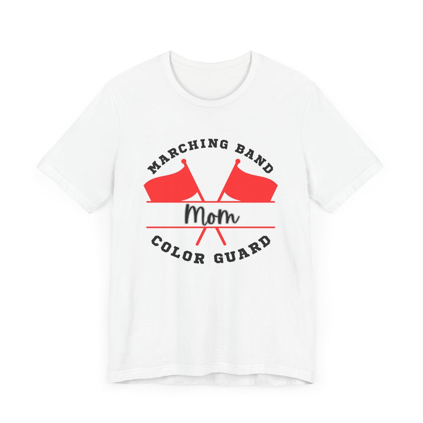 Marching Band Color Guard Mom Unisex Jersey Short Sleeve Tee in White or Ash