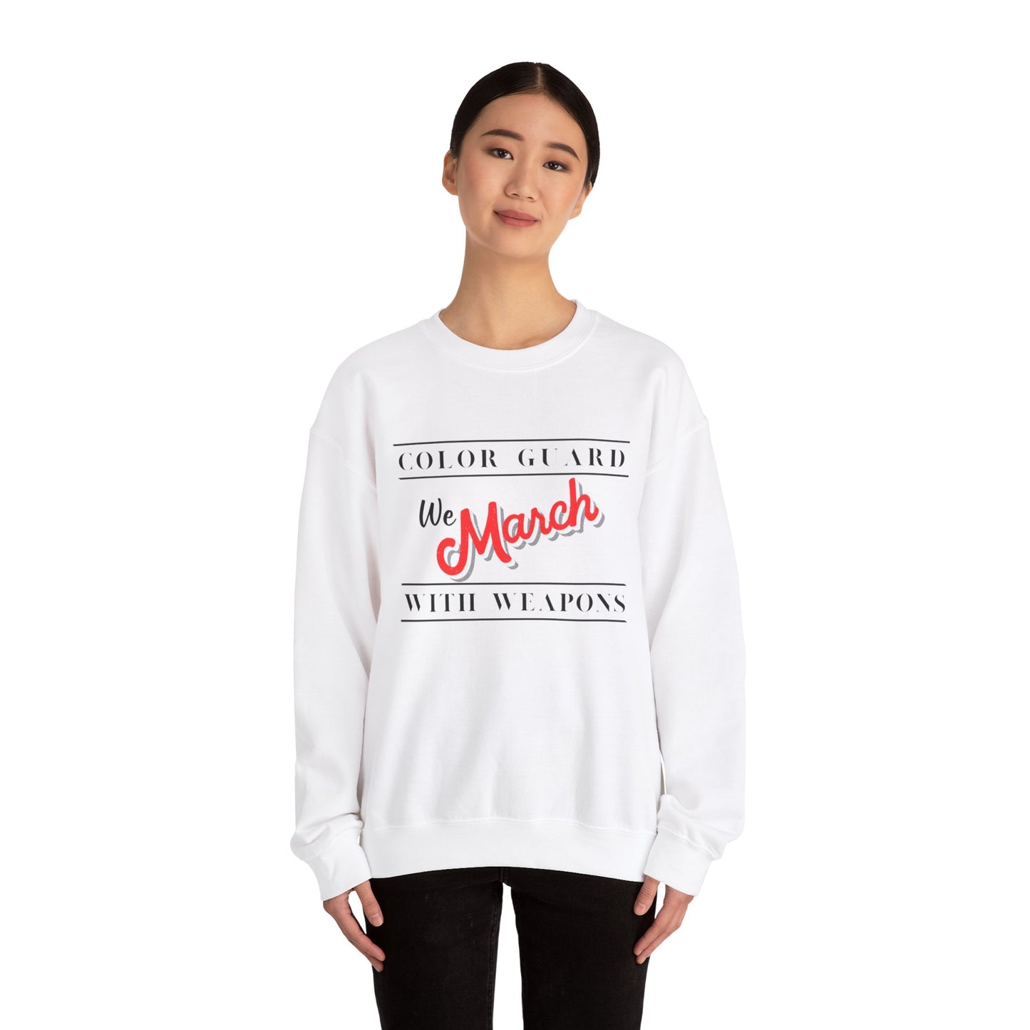 Marching Band Color Guard We March with Weapons Flag, Rifle, Saber Unisex Heavy Crewneck Sweatshirt