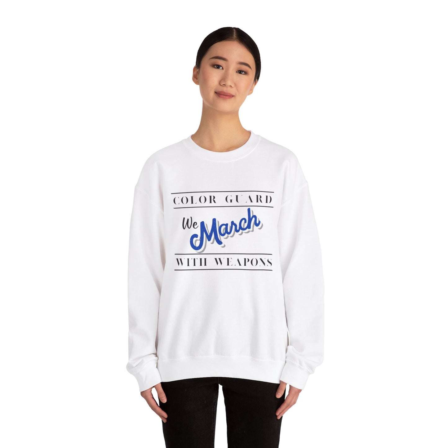 Marching Band Color Guard We March with Weapons Flag, Rifle, Saber Unisex Heavy Crewneck Sweatshirt