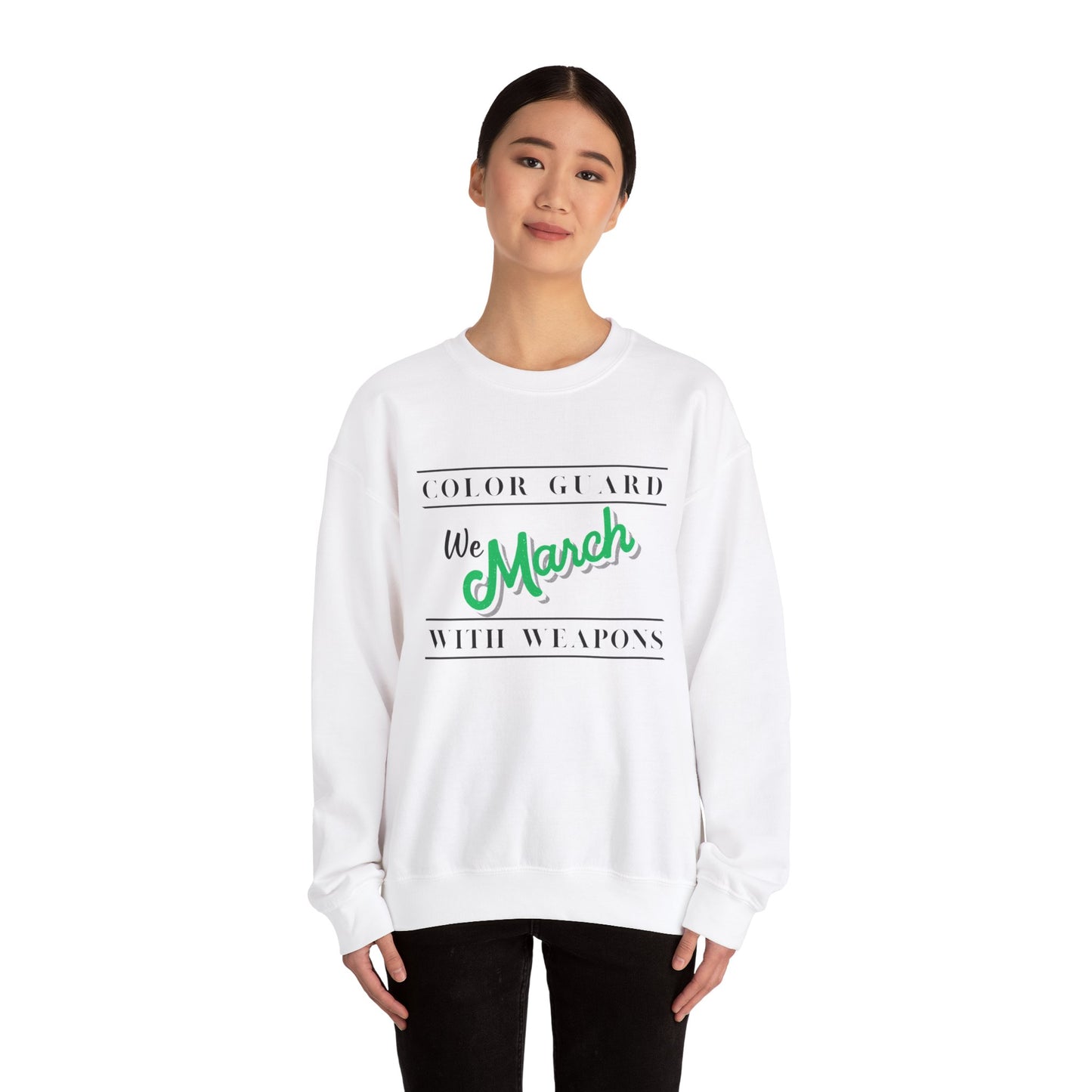 Marching Band Color Guard We March with Weapons Flag, Rifle, Saber Unisex Heavy Crewneck Sweatshirt