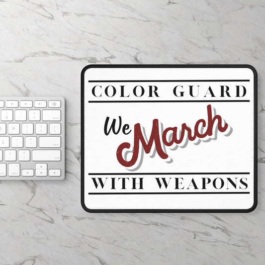 Marching Band Color Guard We March with Weapons Flag, Rifle, Saber Gaming Mouse Pad