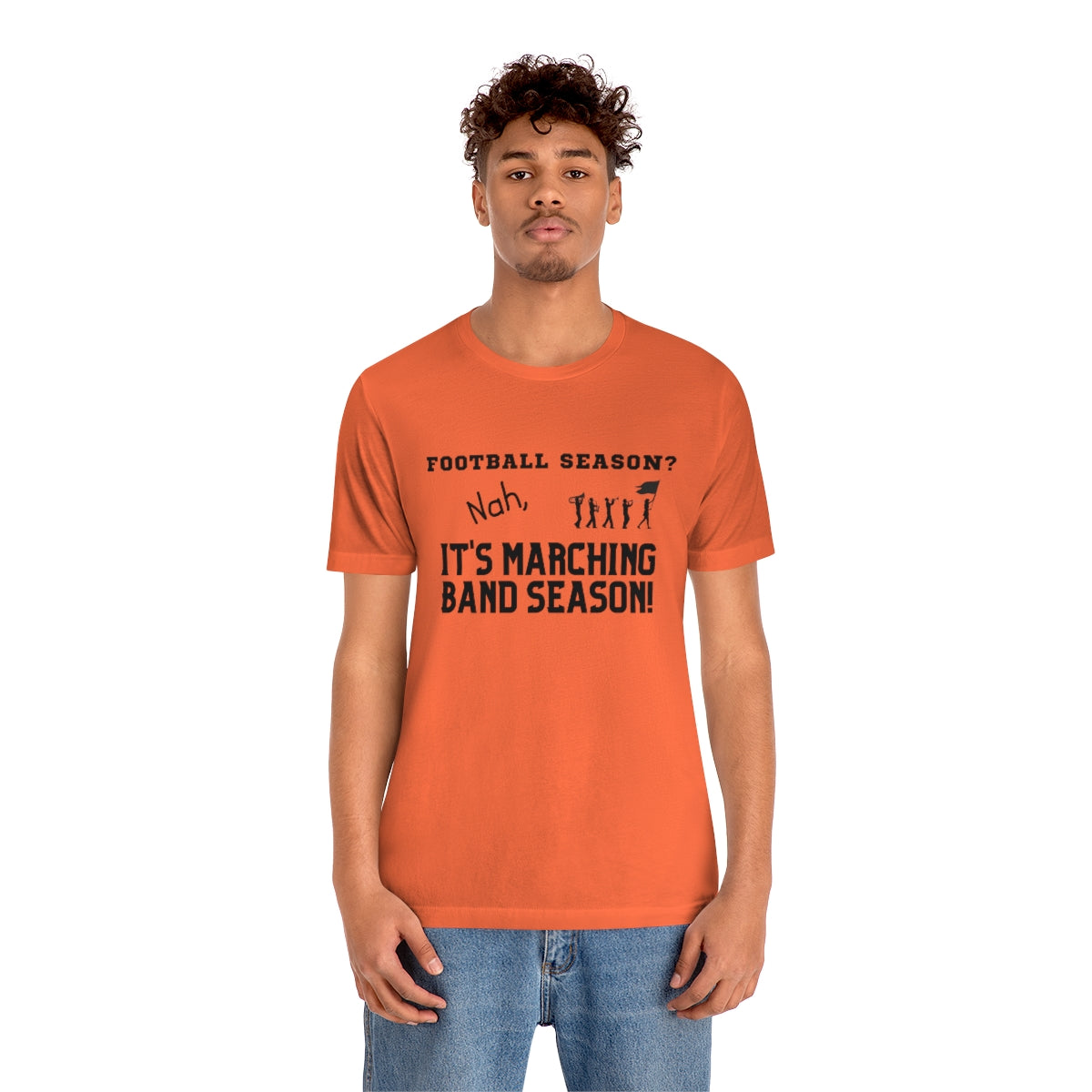 Football Season? Nah, it's Marching Band Season Tee S-3XL