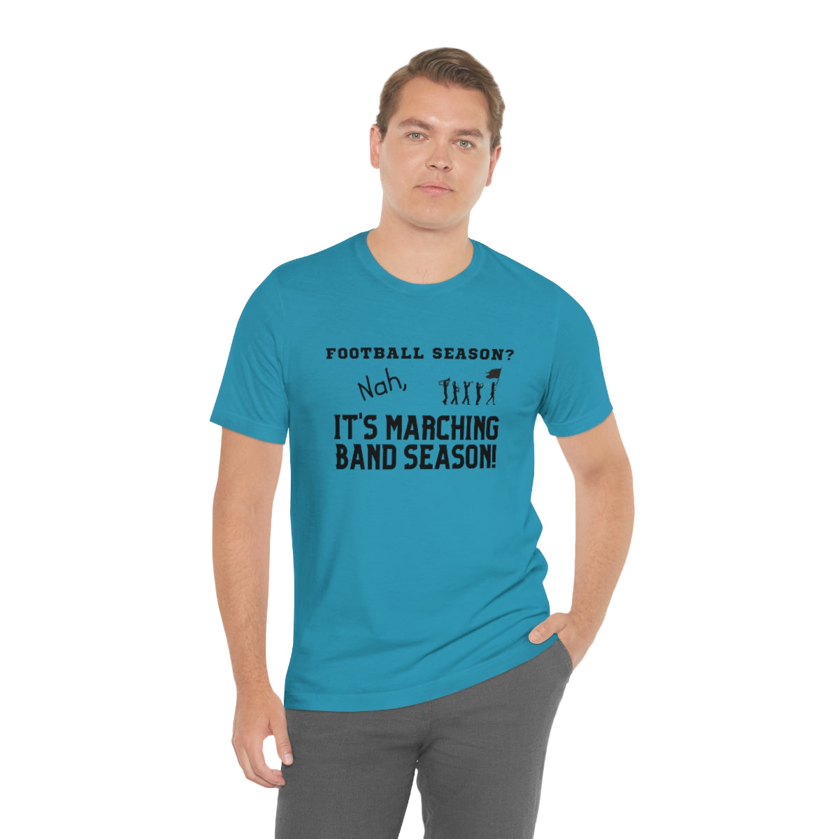 Football Season? Nah, it's Marching Band Season Tee S-3XL