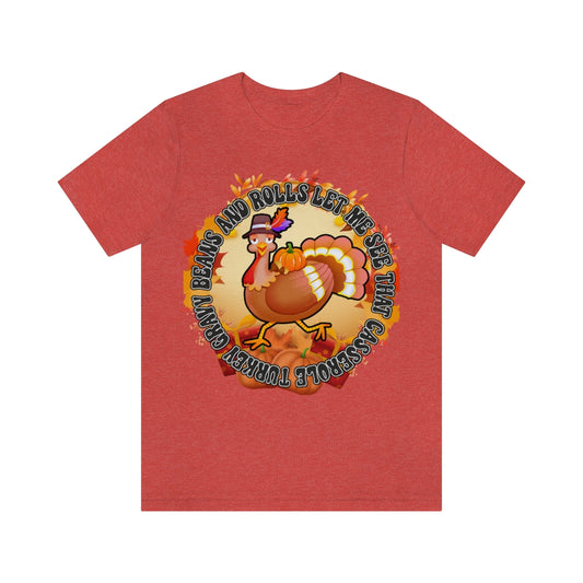 Thanksgiving Turkey Let Me See that Casserole Tee Unisex Jersey Short Sleeve S-3XL