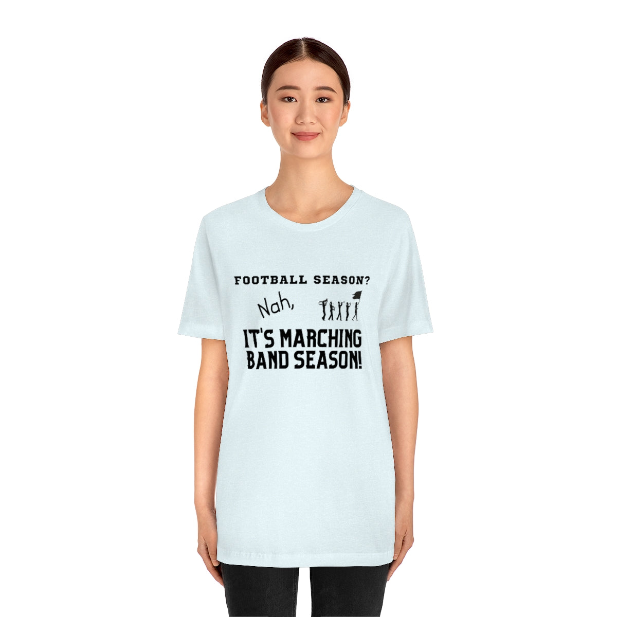 Football Season? Nah, it's Marching Band Season Tee S-3XL