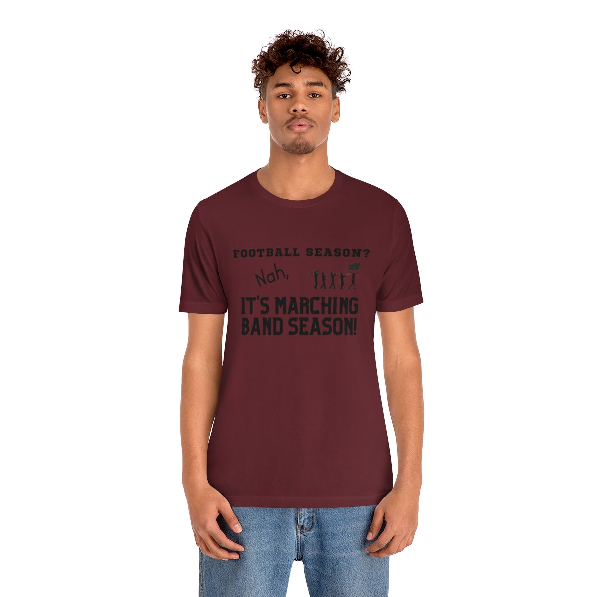 Football Season? Nah, it's Marching Band Season Tee S-3XL