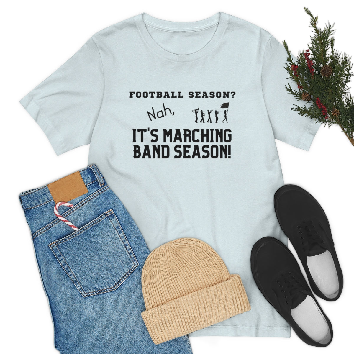 Football Season? Nah, it's Marching Band Season Tee S-3XL