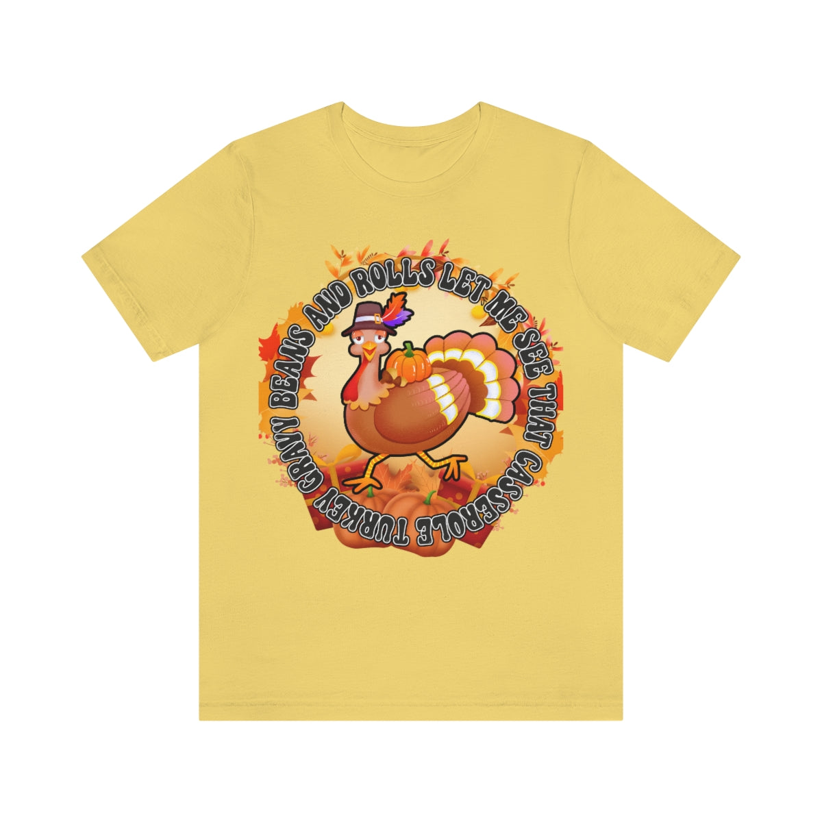 Thanksgiving Turkey Let Me See that Casserole Tee Unisex Jersey Short Sleeve S-3XL