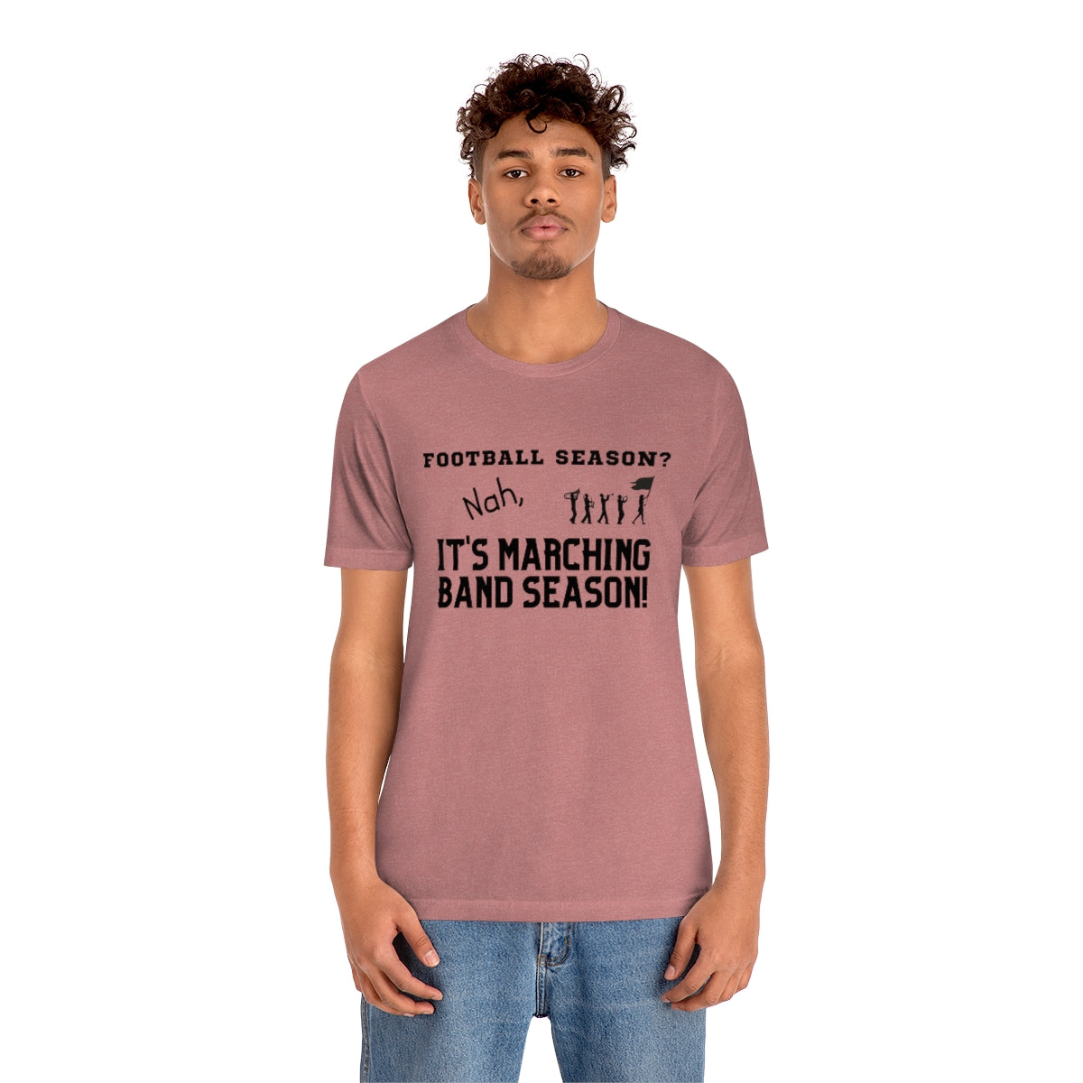 Football Season? Nah, it's Marching Band Season Tee S-3XL