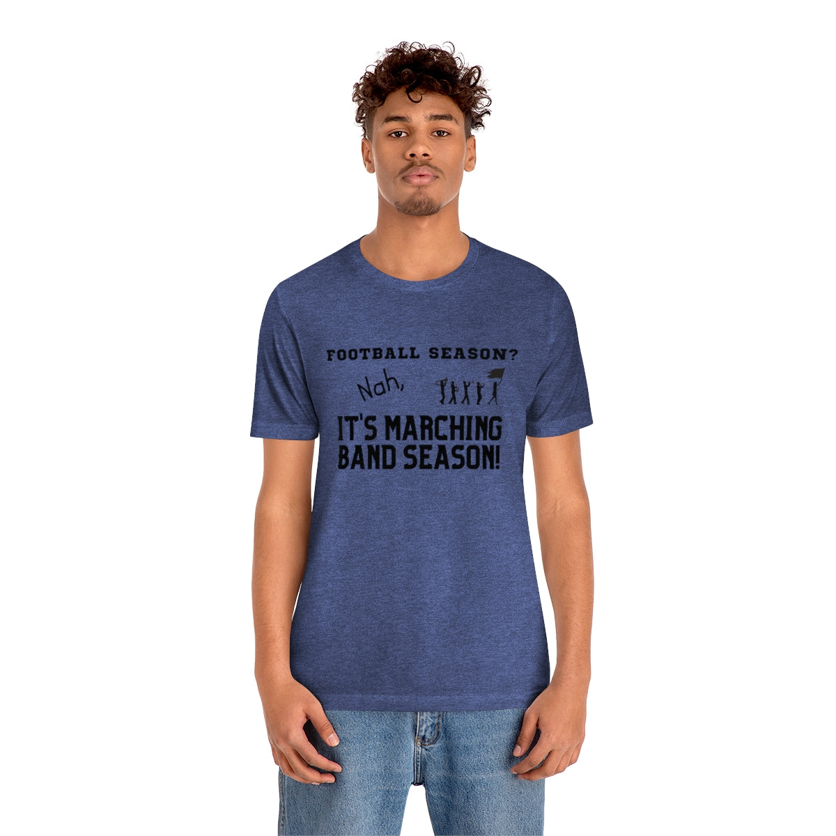 Football Season? Nah, it's Marching Band Season Tee S-3XL