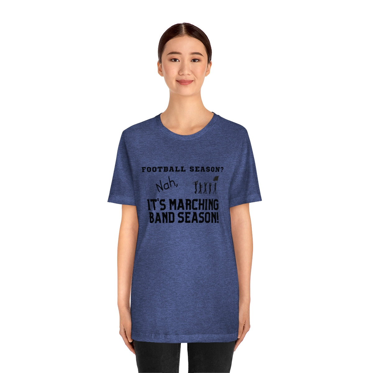 Football Season? Nah, it's Marching Band Season Tee S-3XL