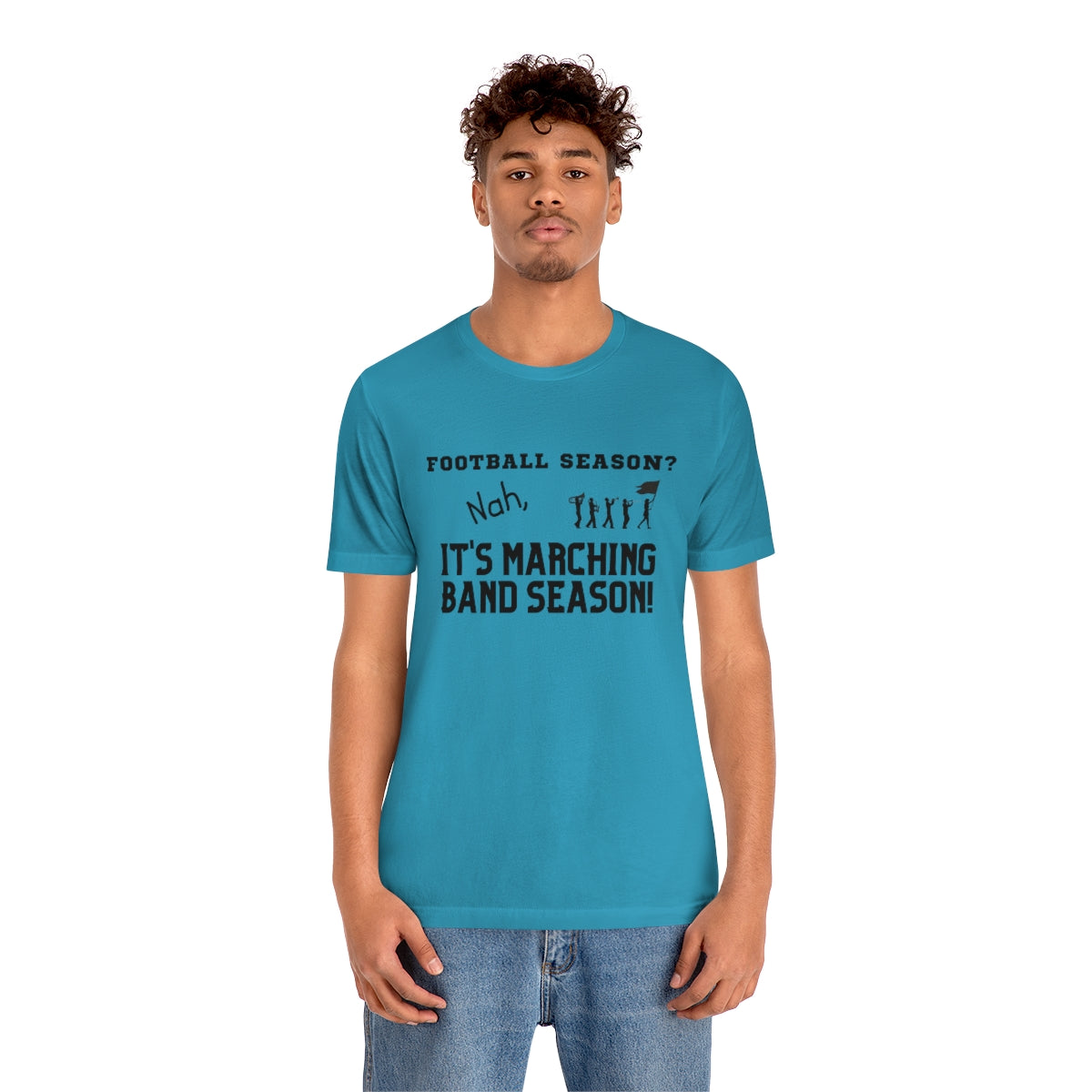 Football Season? Nah, it's Marching Band Season Tee S-3XL